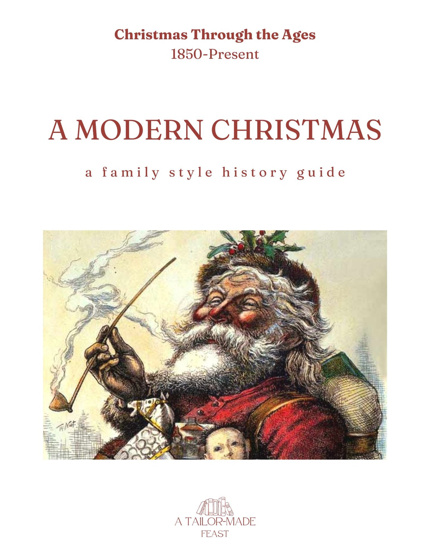 A Modern Christmas (1850-present): A Christmas Through the Ages History Guide