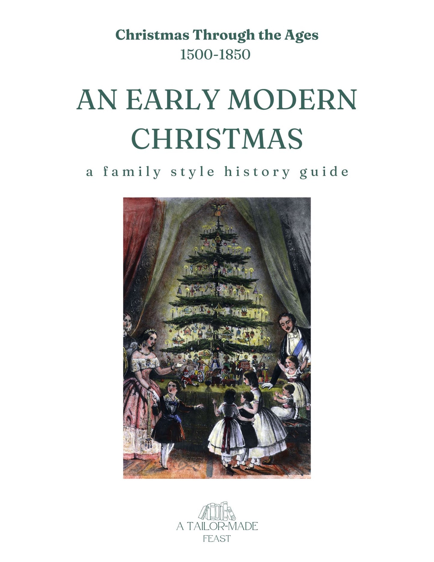 An Early Modern Christmas (1500-1850 AD): A Christmas Through the Ages History Guide